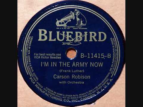 I'm In The Army Now ~ Carson Robison (1941)