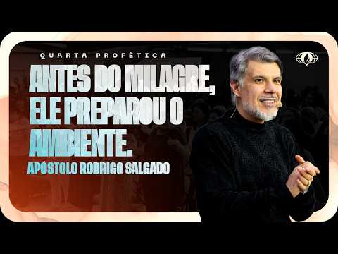 ANTES DO MILAGRE, ELE PREPAROU O AMBIENTE. (2º REIS 4:8) | AP. RODRIGO SALGADO