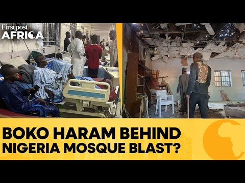 Nigeria Mosque Blast: At Least Five Killed, Police Suspect Suicide Bombing | Firstpost Africa | N18G