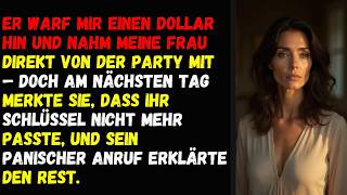 Er warf mir einen Dollar hin und nahm meine Frau direkt von der Party mit – doch am nächsten