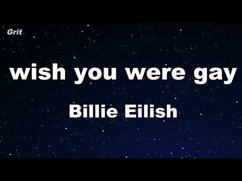 wish you were gay - Billie Eilish Karaoke 【No Guide Melody】 Instrumental