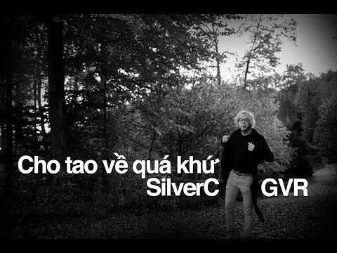 Cho tao về quá khứ - SilverC