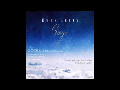 Emre Akbay - Göğe (feat. Cihan Gülbudak)