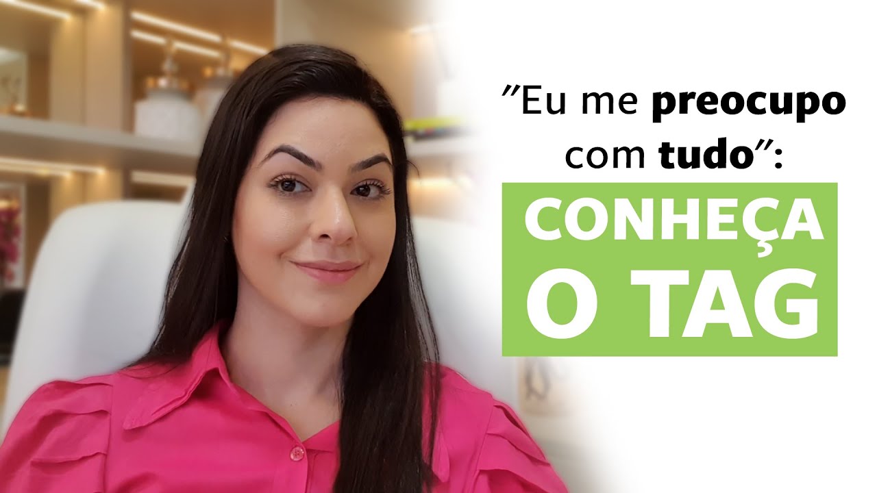Transtorno de Ansiedade Generalizada: o que é e como tratar?