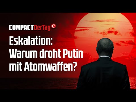 Eskalation: Warum droht Putin mit Atomwaffen?????