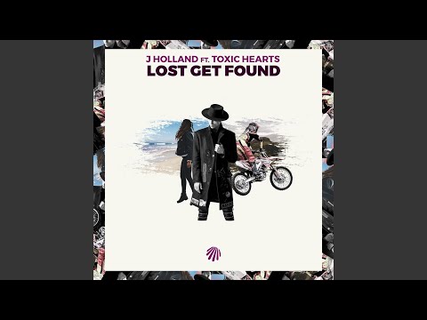 Lost Get Found (feat. Toxic Hearts)