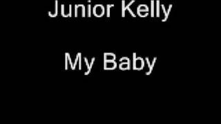 Junior Kelly - My Baby