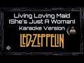 Led Zeppelin • Living Loving Maid She's Just A Woman (CC Karaoke / Instrumental) [UVR]