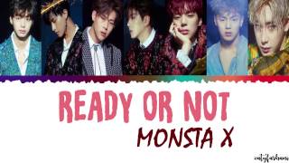 MONSTA X (몬스타엑스) - READY OR NOT Lyrics [Color Coded_Han_Rom_Eng]