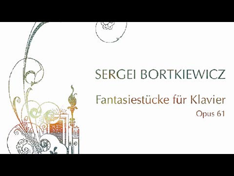 Bortkiewiz - Fantasiestücke Op. 61 (Wilk)