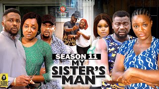 MY SISTER'S MAN (SEASON 11){TRENDING NEW NOLLYWOOD MOVIE}-2023 LATEST NIGERIAN NOLLYWOOD MOVIE