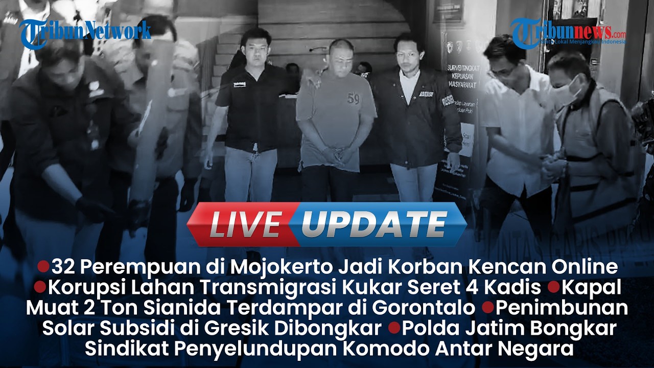 LIVE UPDATE SIANG: 32 Wanita Jadi Korban Kencan Online, Kapal Bermuatan 2 Ton Sianida Terdampar