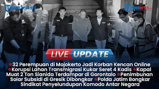LIVE UPDATE SIANG: 32 Wanita Jadi Korban Kencan Online, Kapal Bermuatan 2 Ton Sianida Terdampar