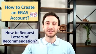 How to Create an ERAS Account and Request Recommendation Letters? Step by Step