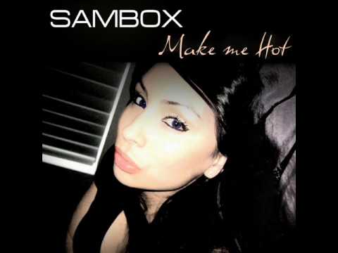 Sambox - Make Me Hot (Sensual Mix)