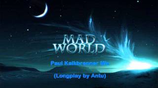 Mad World - Paul Kalkbrenner (Longplay by Antu)