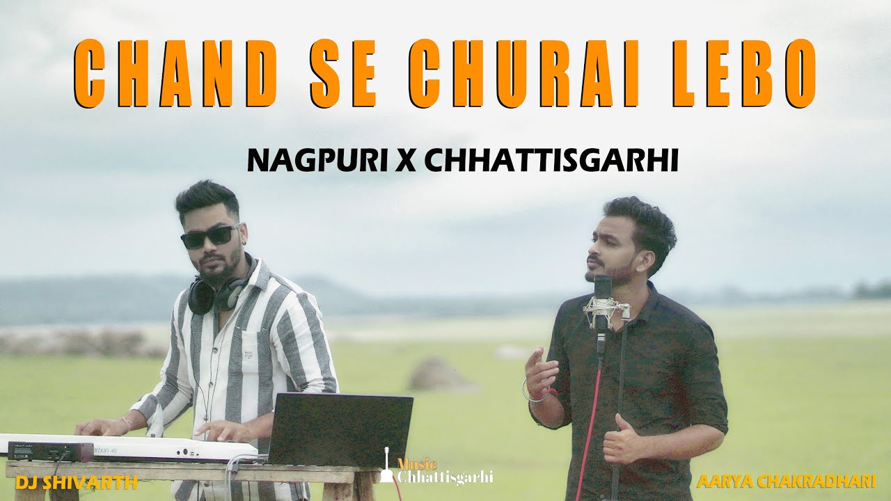Chand Se Churai Lebo Chandani Re | Nagpuri x Chhattisgarhi | Aarya Chakradhari | Music Chhattisgarhi