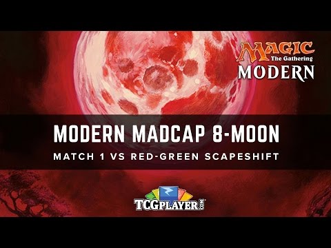 [MTG] Modern Madcap 8-Moon | Match 1 VS Red-Green Scapeshift
