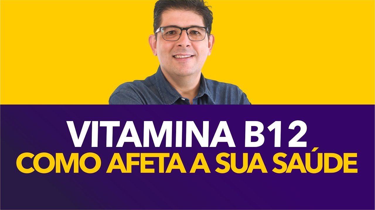 Vitamina B12, como afetar a sua saúde | Dr Juliano Teles