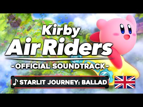Starlit Journey: Ballad / Ending Credits Theme (EN ver.) - Kirby Air Riders [OST]
