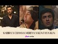 Kabira X Channa Mereya X Kun Faya Kun Mashup Revibe Viral Insta Reels TikTok Ranbir Kapoor