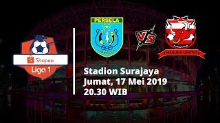 Sedang Berlangsung! Pertandingan Babak Kedua Liga 1 2019 antara Persela Lamongan Vs Madura United
