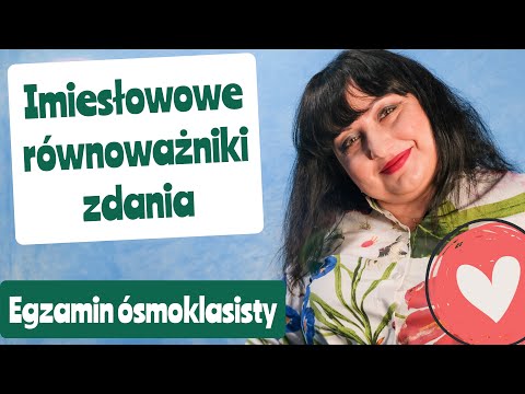 Imiesłowowe równoważniki zdania. Jak je rozpoznać i jak sobie z nimi radzić