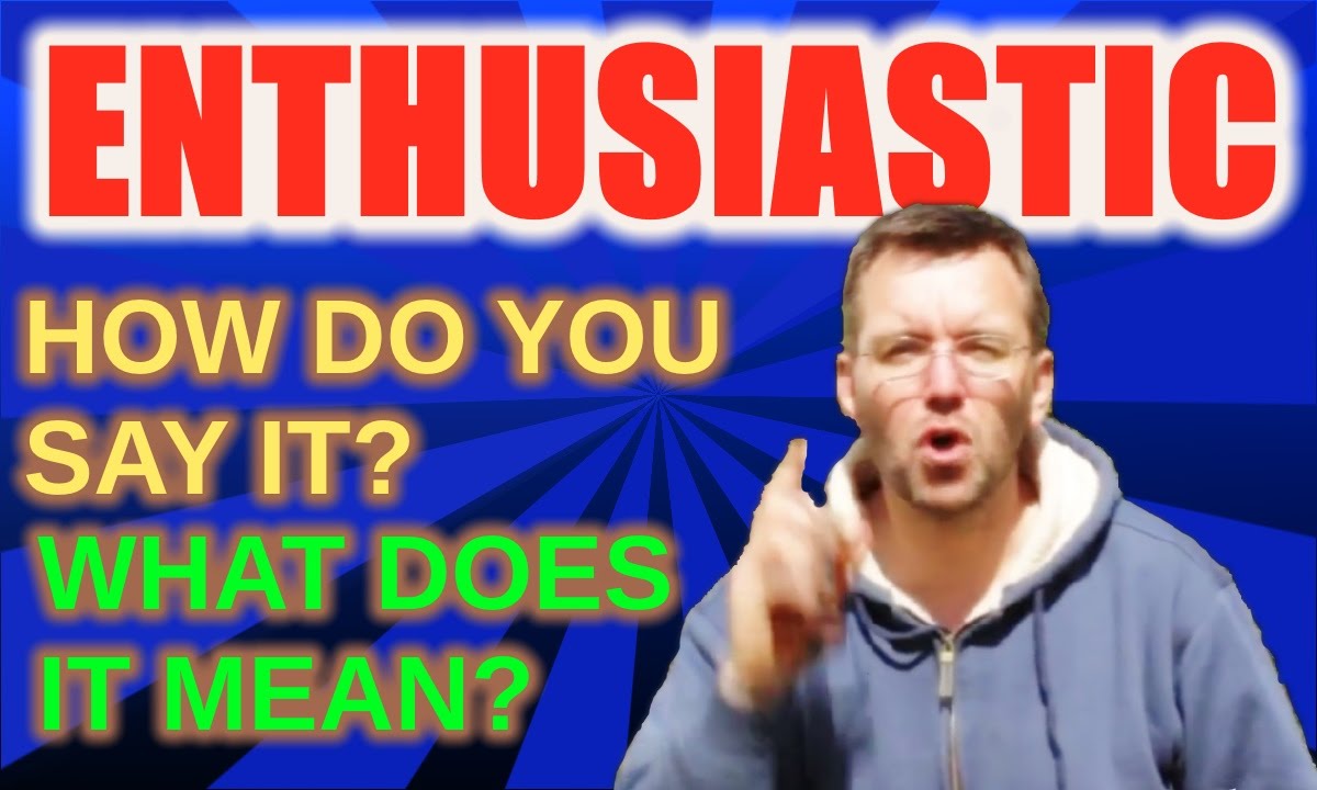 Putar video HOW TO PRONOUNCE 'ENTHUSIASTIC', WITH DEFINITION AND EXAMPLE. LEARN ENGLISH PRONUNCIATION NOW! sekarang HOW TO PRONOUNCE 'ENTHUSIASTIC', WITH DEFINITION AND EXAMPLE. LEARN ENGLISH PRONUNCIATION NOW!