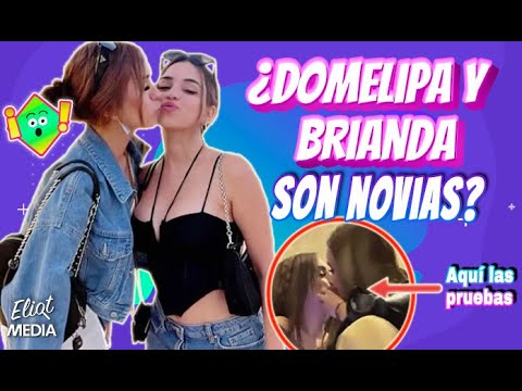 ¿DOMELIPA Y BRIANDA SON NOVIAS? 😱 TE MOSTRAMOS LAS PRUEBAS EN VIDEO 😍