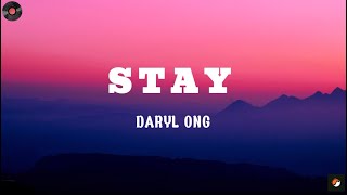 STAY (lyrics) | Daryl Ong