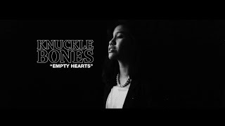 Download lagu KNUCKLE BONES - Empty Hearts mp3
