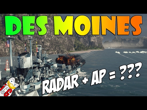 World of Warships - Des Moines Radar + AP = ???