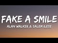 Alan Walker x salem ilese - Fake A Smile (Lyrics)