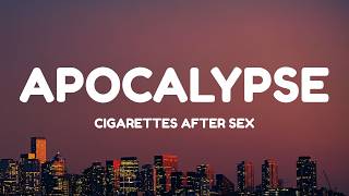 Download lagu Cigarettes After Sex - Apocalypse (Lyrics) mp3
