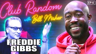 Freddie Gibbs | Club Random With Bill Maher