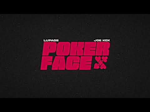 Lupage, Joe Kox - Poker Face (Official Visualizer)