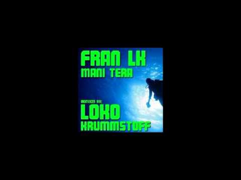 fran lk - mani tera (loko remix)
