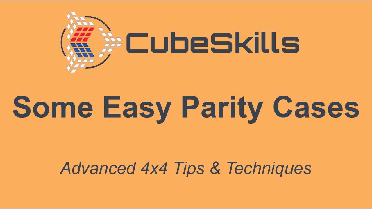 Advanced 4x4 Tips - Some Easy Parity Cases