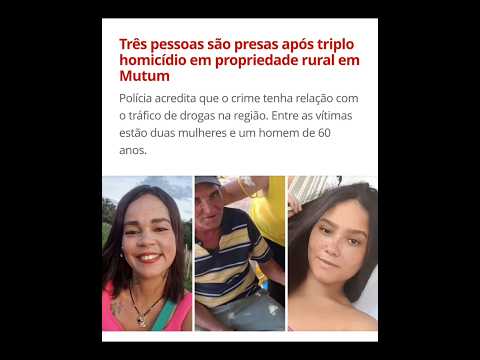 🚨 URGENTE! Notícias de última hora: Triplo homicídio em Mutum, Minas Gerais