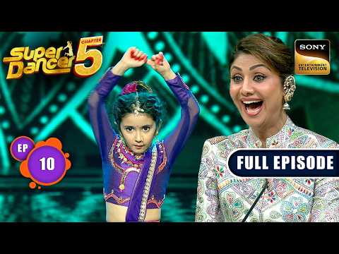 Ep 10 | 'Pinga Dekhkar Main Ho Gayi Jhinga'- Shilpa |Super Dancer Chapter 5|Full Episode|17 Aug 2025