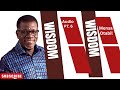 WISDOM 6 Pastor Mensa Otabil Sermon WordSharedTv Wstv Mensaotabillivestreaming Wisdom