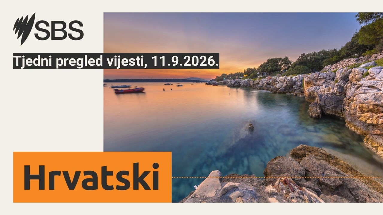 Tjedni pregled vijesti, 11.9.2026. | SBS Croatian - SBS na hrvatskom