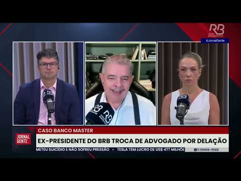 Ex-presidente do BRB troca de advogado para fazer delação | Aconteceu na Semana