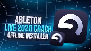 Ableton Live 2026 Crack | Full Pre-Activated | All Instruments & Packs | No Authorization Required