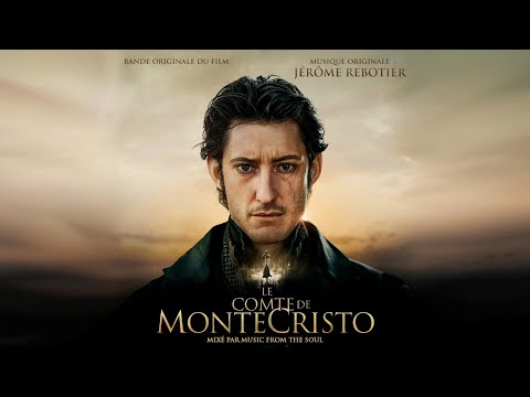 Jérôme Rebotier - Le Comte de Monte Cristo - The Count of Monte-Cristo. Soundtrack Mix. Musique.