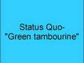 Status Quo- Green tambourine