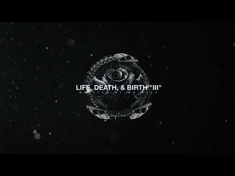 LIFE, DEATH, & BIRTH "III" EP || HD-4884 || 2025
