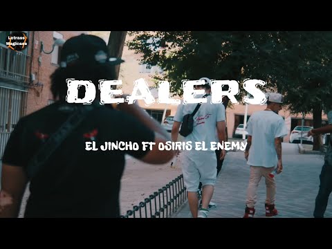 El Jincho Ft Osiris El Enemy - Dealers  [LETRA]
