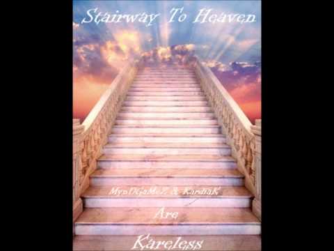 Kareless -Presents-: Stairway To Heaven