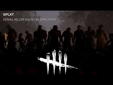 SPLXT - SERIAL KILLER (Dead by Daylight)
